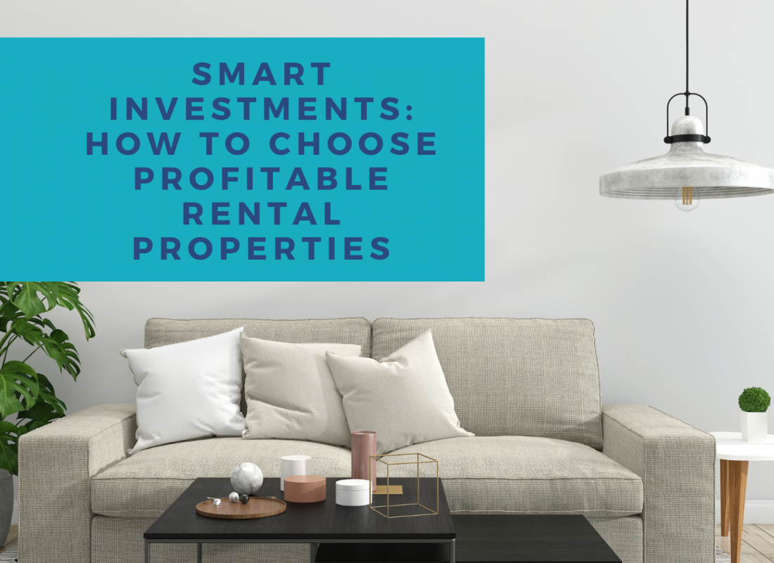 Smart Investments: How to Choose Profitable Rental Properties