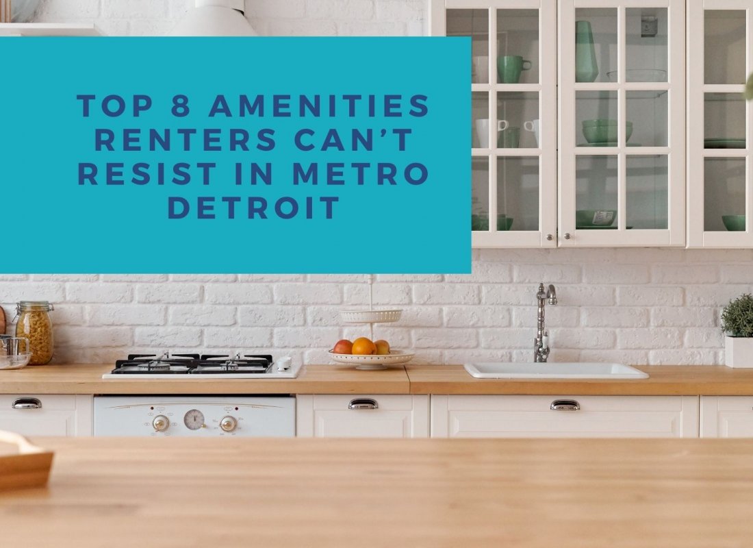 Top 8 Amenities Renters Can't Resist in Metro Detroit